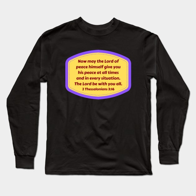 Bible Verse 2 Thessalonians 3:16 Long Sleeve T-Shirt by Prayingwarrior